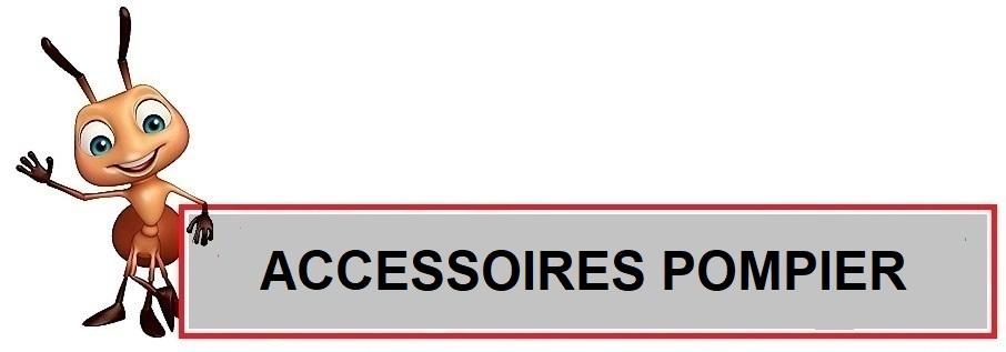 Accessoires pompier